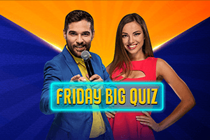 Friday Big Quiz